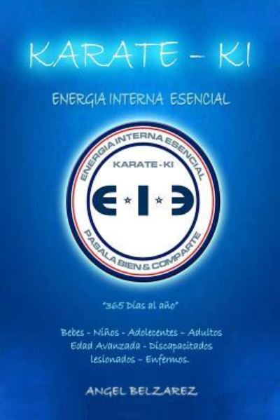 Cover for Angel Belzarez · Karate - Ki. Energia Interna Esencial (Paperback Book) (2007)