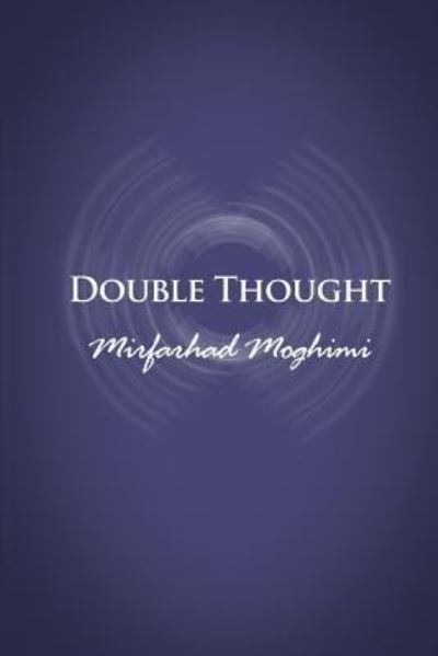 Cover for Mirfarhad Moghimi · Double Thought (Paperback Book) (2016)