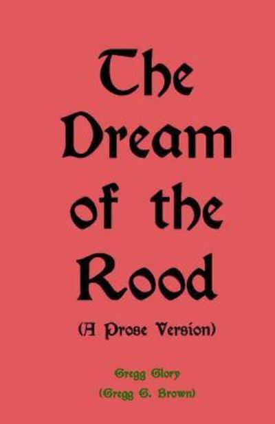 Cover for Gregg Glory · The Dream of the Rood (Paperback Book) [A Prose edition] (2012)