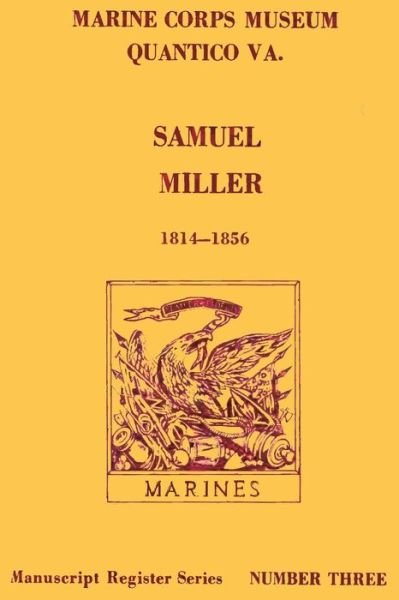 Cover for U S Marine Corps · Samuel Miller 1814-1856 (Paperback Bog) (2013)