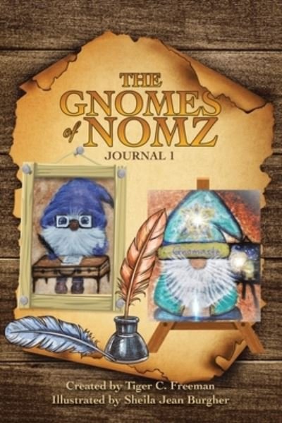 Gnomes of Nomz - Tiger C. Freeman - Livres - AuthorHouse - 9781489748393 - 26 juillet 2023
