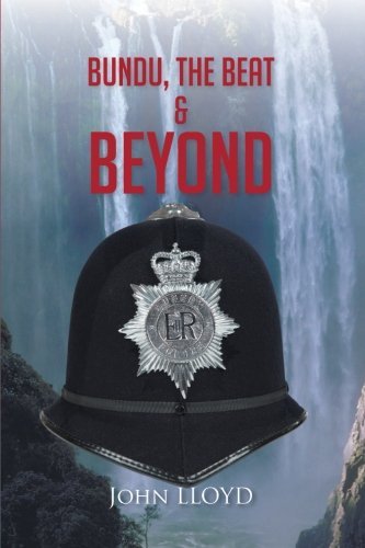 Bundu, the Beat & Beyond - John Lloyd - Kirjat - AuthorHouseUK - 9781491800393 - keskiviikko 7. elokuuta 2013