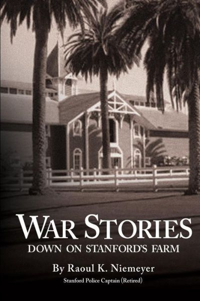 Cover for Capt Raoul K Niemeyer Ret · War Stories Down on Stanford's Farm (Paperback Book) (2014)