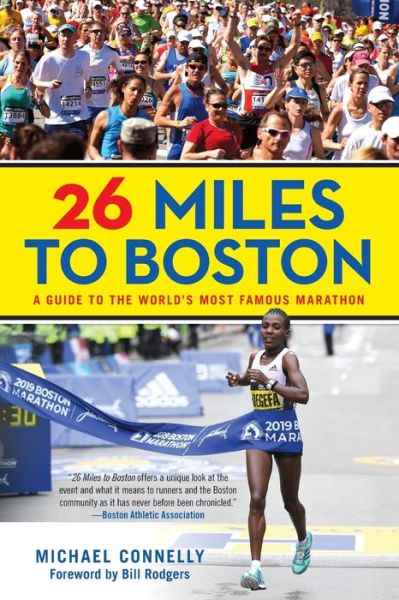 26 Miles to Boston: A Guide to the World's Most Famous Marathon - Michael Connelly - Books - Rowman & Littlefield - 9781493046393 - April 25, 2020