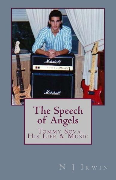 Cover for N J Irwin · The Speech of Angels: Tommy Sova, His Life and Music (Paperback Book) (2014)