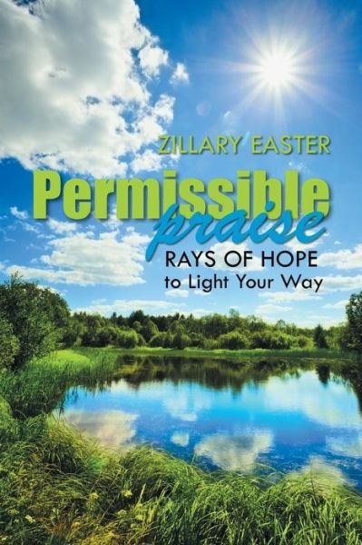 Cover for Zillary Easter · Permissible Praise: Rays of Hope to Light Your Way (Taschenbuch) (2014)