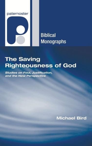 Cover for Michael Bird · The Saving Righteousness of God (Gebundenes Buch) (2007)