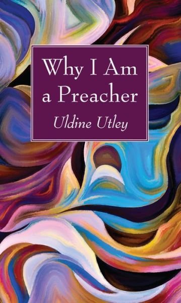 Cover for Uldine Utley · Why I Am a Preacher (Paperback Bog) (2016)