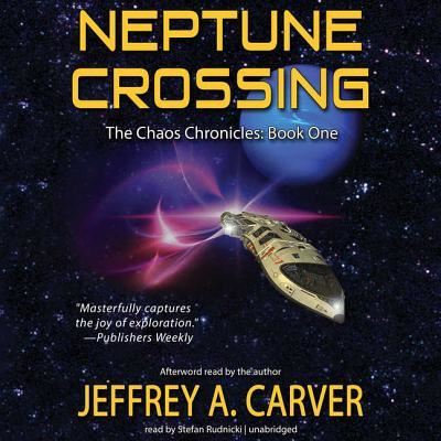 Cover for Jeffrey A. Carver · Neptune Crossing Volume 1 of the Chaos Chronicles (MP3-CD) (2016)