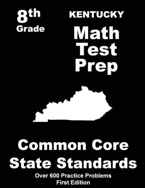 Cover for Teachers\' Treasures · Kentucky 8th Grade Math Test Prep: Common Core Learning Standards (Paperback Book) (2015)