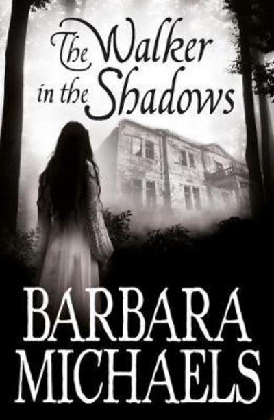 Cover for Barbara Michaels · The Walker in the Shadows (Taschenbuch) [On Demand edition] (2017)