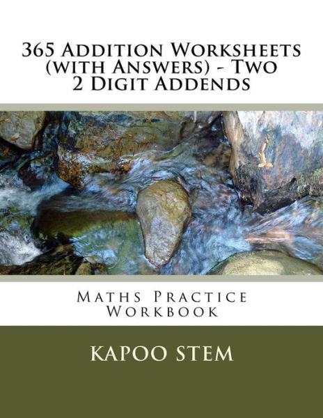 Cover for Kapoo Stem · 365 Addition Worksheets (With Answers) - Two 2 Digit Addends: Maths Practice Workbook (Pocketbok) (2015)