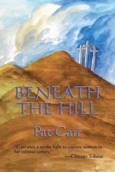 Cover for Pat Carr · Beneath the Hill (Pocketbok) (2018)