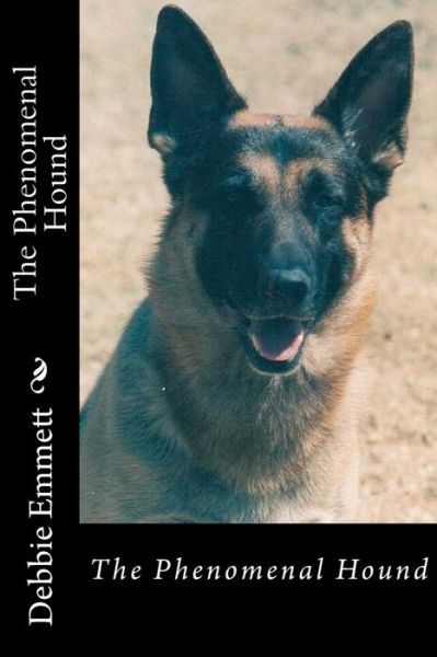 Cover for Mrs Debbie Joy Emmett Pastor · The Phenomenal Hound (Paperback Book) (2015)