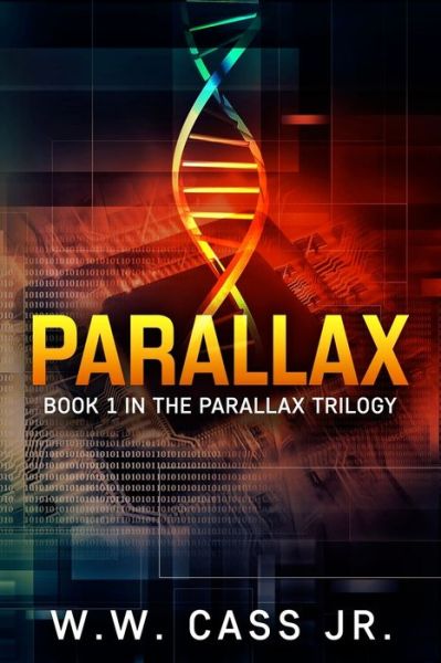 Cover for Cass Jr. W. W. Cass Jr. · Parallax - The Parallax Trilogy (Paperback Book) (2015)