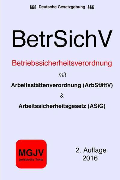 Cover for Verlag M G J V · Betriebssicherheitsverordnung (BetrSichV) (Paperback Book) (2015)