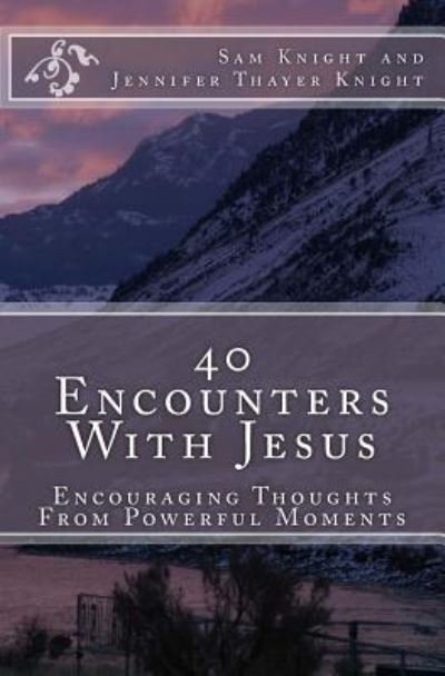 Cover for Sam Knight · 40 Encounters With Jesus (Taschenbuch) (2015)