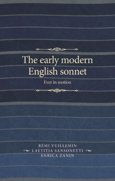 Cover for Laetitia Sansonetti · The Early Modern English Sonnet: Ever in Motion - The Manchester Spenser (Gebundenes Buch) (2020)