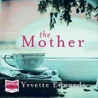 Cover for Yvvette Edwards · The Mother (Audiobook (CD)) [Unabridged edition] (2019)