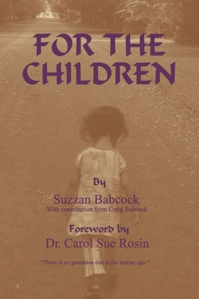 For the Children - Suzzan Babcock - Books - Createspace Independent Publishing Platf - 9781530161393 - March 3, 2016