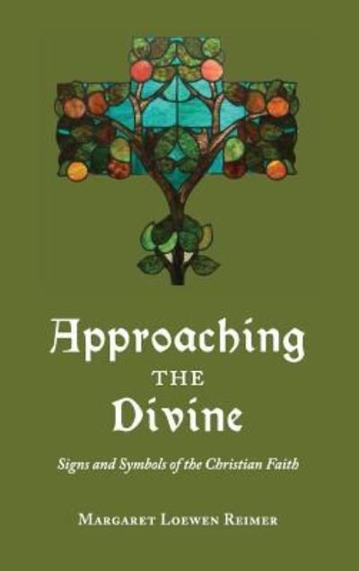 Cover for Margaret Loewen Reimer · Approaching the Divine (Book) (2018)