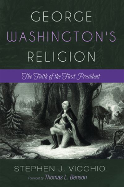Cover for Stephen J. Vicchio · George Washington's Religion (Book) (2019)