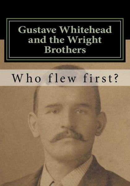 Cover for John Brown · Gustave Whitehead and the Wright Brothers (Paperback Book) (2016)