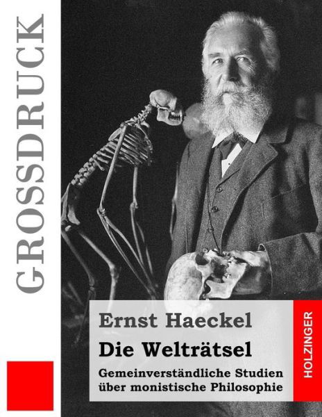 Cover for Ernst Haeckel · Die Weltratsel (Grossdruck) (Paperback Book) (2016)