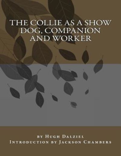 Cover for Hugh Dalziel · The Collie As a Show Dog, Companion and Worker (Paperback Book) (2016)