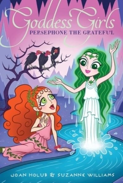 Cover for Joan Holub · Persephone the Grateful (Book) (2020)