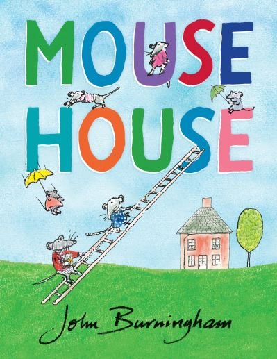 Cover for John Burningham · Mouse house (Book) [First U.S. edition. edition] (2018)