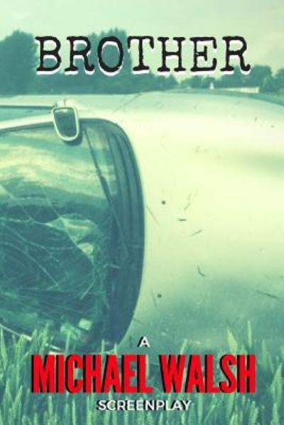 Brother - Associate Professor Michael Walsh - Libros - Createspace Independent Publishing Platf - 9781537638393 - 29 de septiembre de 2016