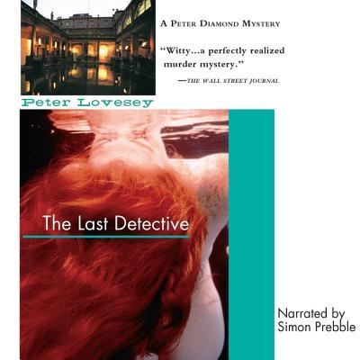 The Last Detective - Peter Lovesey - Musiikki - Blackstone Audiobooks - 9781538459393 - perjantai 1. joulukuuta 2006