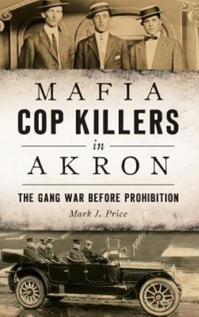 Cover for Mark J Price · Mafia Cop Killers in Akron (Hardcover Book) (2017)