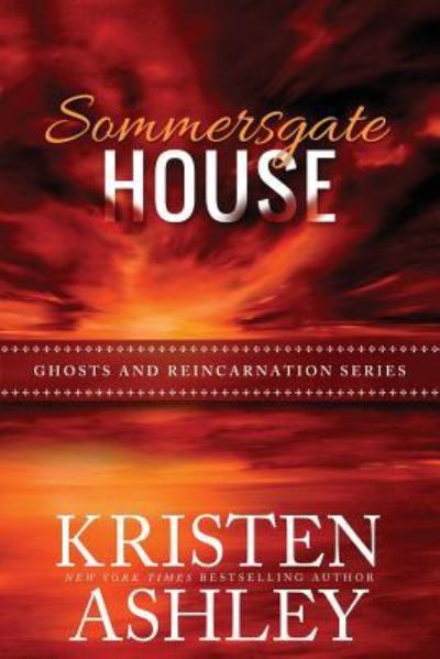 Cover for Kristen Ashley · Sommersgate House (Ghosts and Reincarnation) (Volume 1) (Buch) (2017)