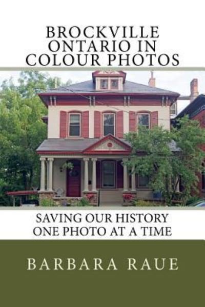 Cover for Barbara Raue · Brockville Ontario in Colour Photos (Taschenbuch) (2016)