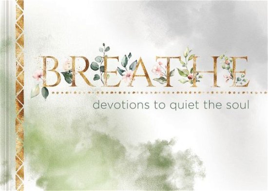 Cover for Ellie Claire · Breathe: Devotions to Quiet the Soul (Inbunden Bok) (2019)
