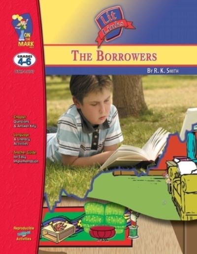 Borrowers, by Mary Norton Lit Link Grades 4-6 - Melanie Komar - Books - S & S Learning Materials, Limited - 9781550354393 - March 15, 2006