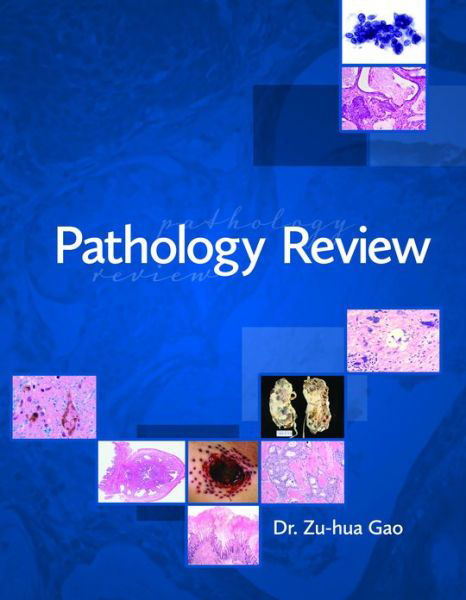 Pathology Review - Zu-hua Gao - Livres - Brush Education - 9781550594393 - 4 février 2013