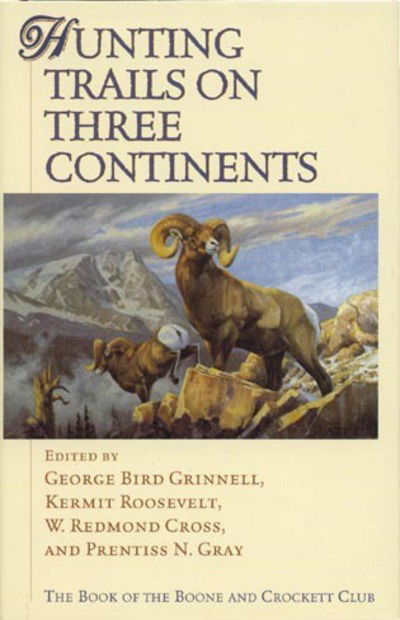 Cover for George Bird Grinnell · Hunting Trails on Three Continents (Leather Book) (1995)