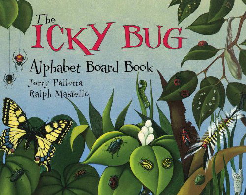 The Icky Bug Alphabet Board Book - Jerry Pallotta - Books - Charlesbridge Publishing,U.S. - 9781570914393 - July 1, 2000