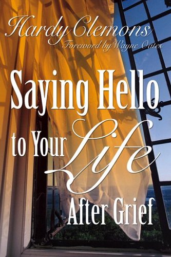 Cover for Hardy Clemmons · Saying Hello to Your Life After Grief (Taschenbuch) (2018)