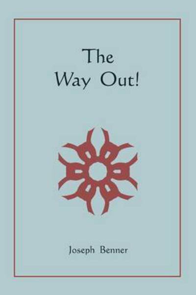 Cover for Joseph Benner · The Way Out! (Paperback Book) (2010)