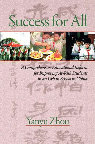 Cover for Yanyu Zhou · Success for All: a Comprehensive Educational Reform for Improving At-risk Students in an Urban School in China (Pb) (Paperback Book) (2008)