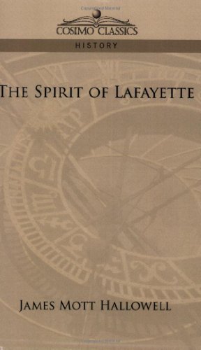 The Spirit of Lafayette - James Mott Hallowell - Livros - Cosimo Classics - 9781596051393 - 1 de junho de 2006