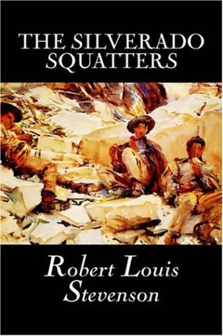 The Silverado Squatters - Robert Louis Stevenson - Books - Aegypan - 9781598185393 - September 1, 2005