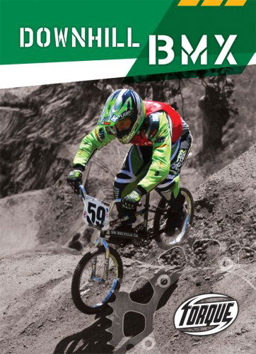 Cover for Ray Mcclellan · Downhill Bmx (Torque Books: Action Sports) (Hardcover Book) (2008)