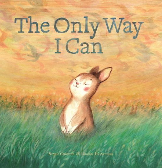 Cover for Bonnie Grubman · The Only Way I Can (Hardcover Book) [First edition. edition] (2017)