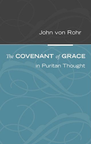 Cover for John Von Rohr · The Covenant of Grace in Puritan Thought: (Paperback Book) (2010)
