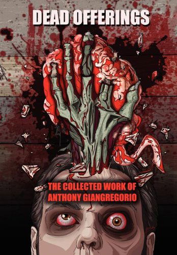 Cover for Anthony Giangregorio · Dead Offerings (Hardcover Book) (2011)